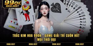 Trắc Kim Hoa 99OK